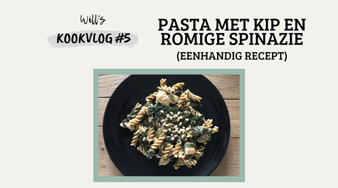 Recept Pasta met kip en romige spinazie (eenhandig recept) - Will's Kookvlog #5