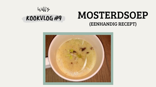 Recept Mosterdsoep (eenhandig recept) - Will's Kookvlog #9