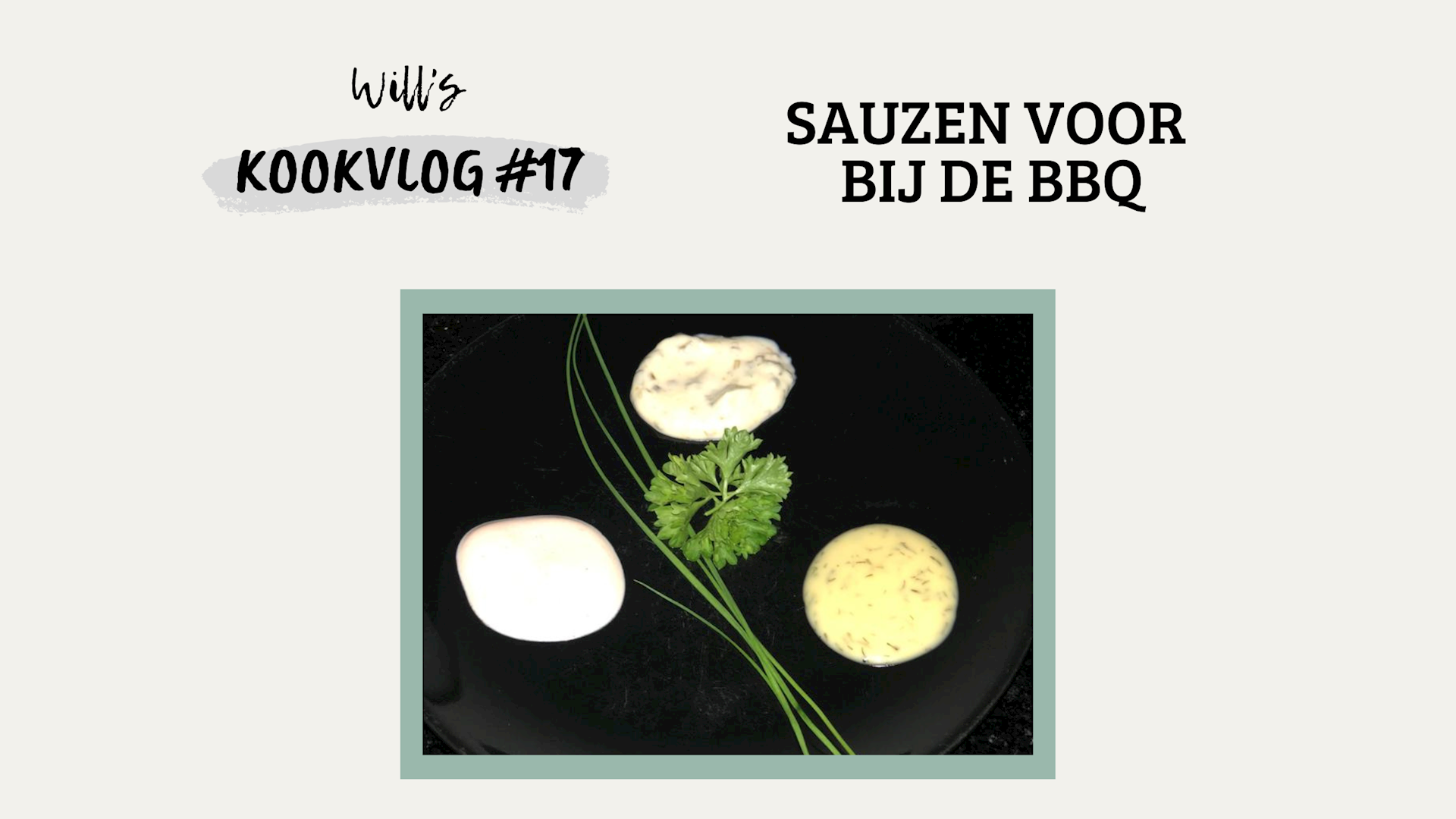 Sauzen voor bij de BBQ - Will's kookvlog #17